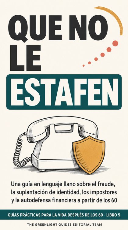 Que no le estafen — Una persona mayor se detiene antes de responder a un mensaje sospechoso y lo comprueba por un segundo canal de confianza, mientras un escudo discreto enmarca la escena.