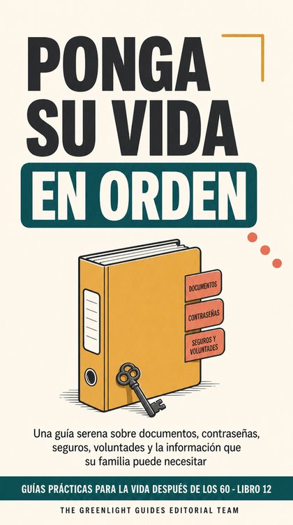 Ponga su vida en orden — Una mesa de cocina ordenada con una carpeta de anillas, carpetillas etiquetadas sin texto legible, unas llaves, un teléfono y la información de emergencia dispuesta con calma.