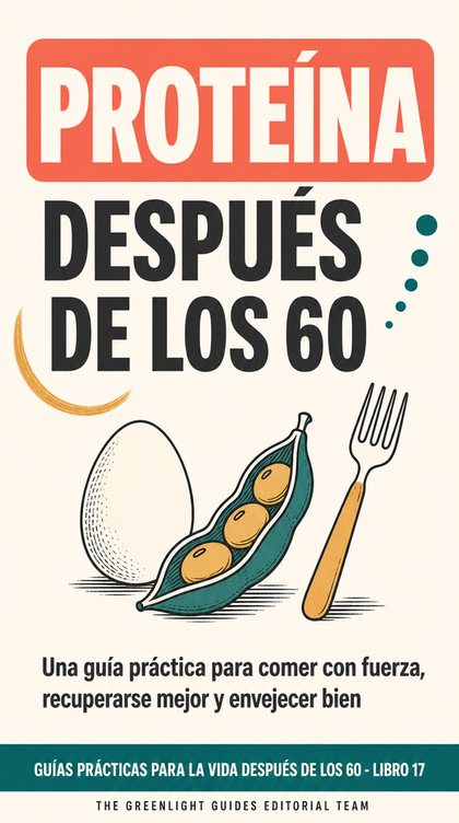 Proteína después de los 60 — Una persona mayor combina una comida rica en proteína con un ejercicio sencillo de fuerza, en una escena que transmite vigor y vida cotidiana.